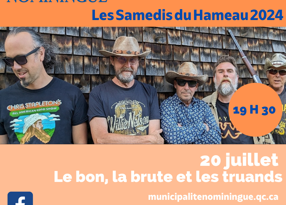 Samedis du Hameau 20 juillet – Le bon, la brute et les truands